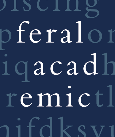 Feral Academic